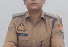 पुलिस महकमे में फेरबदल, नवागत आभा सिंह बनीं सीओ कैंट, एसएसपी ने महत्वपूर्ण सर्किल की सौंपी जिम्मेदारी